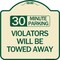 Signmission 30 Minute Parking Violators Will Towed Away Heavy-Gauge Aluminum Sign, 18" x 18", TG-1818-24424 A-DES-TG-1818-24424 - alternate 1